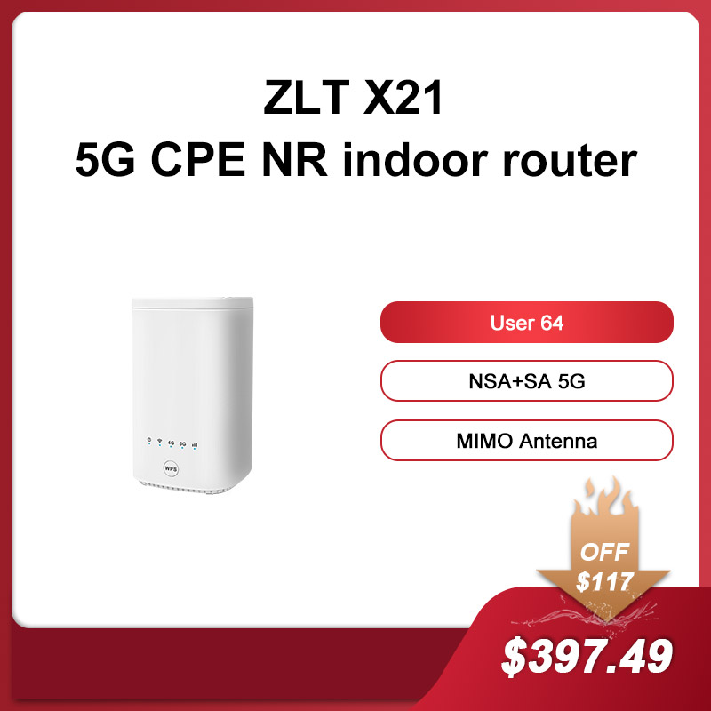  ZLT X21 CPE 5G ǳ  CPE Sub 6GHz  5G Wifi SIM ī ⰡƮ  Wifi ֽ  